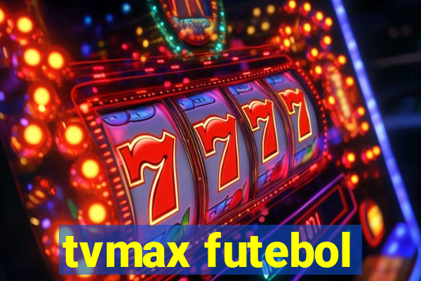 tvmax futebol